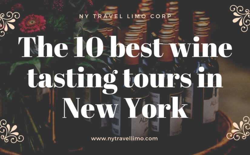 The 10 Best Wine Tasting Tours in New York