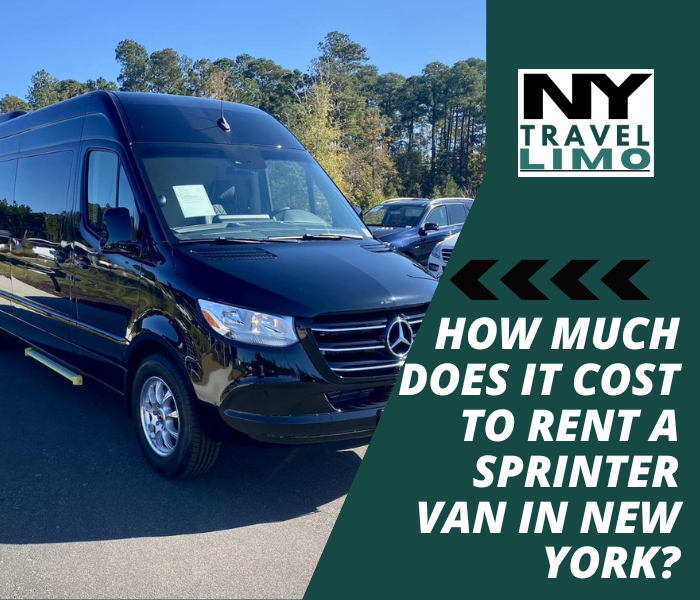 How Much Does It Cost To Rent A Sprinter Van In New York?