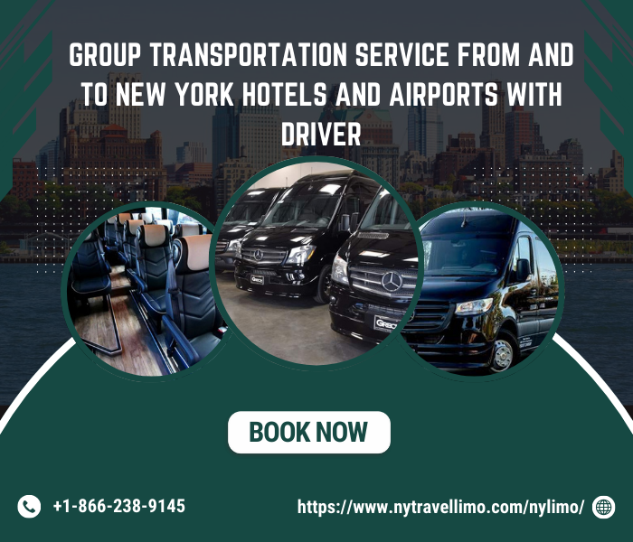 Group Transportation Service from and to New York Hotels and Airports with Driver