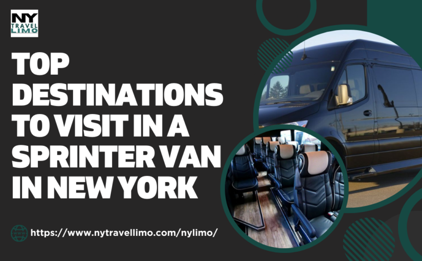 Top Destinations to Visit in a Sprinter Van in New York